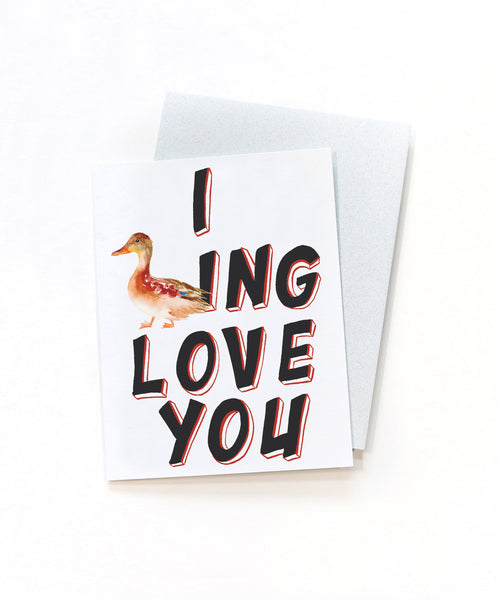 "I Ducking Love You" - Humor Greeting Card